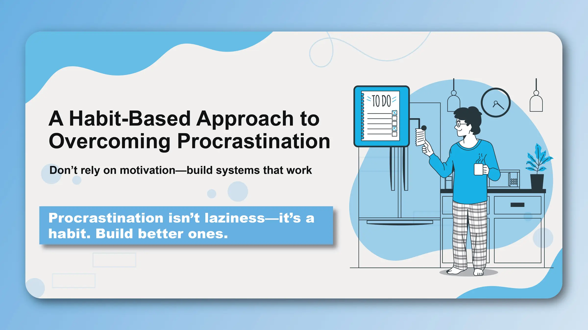 A Habit-Based Approach to Overcoming Procrastination - Featured image