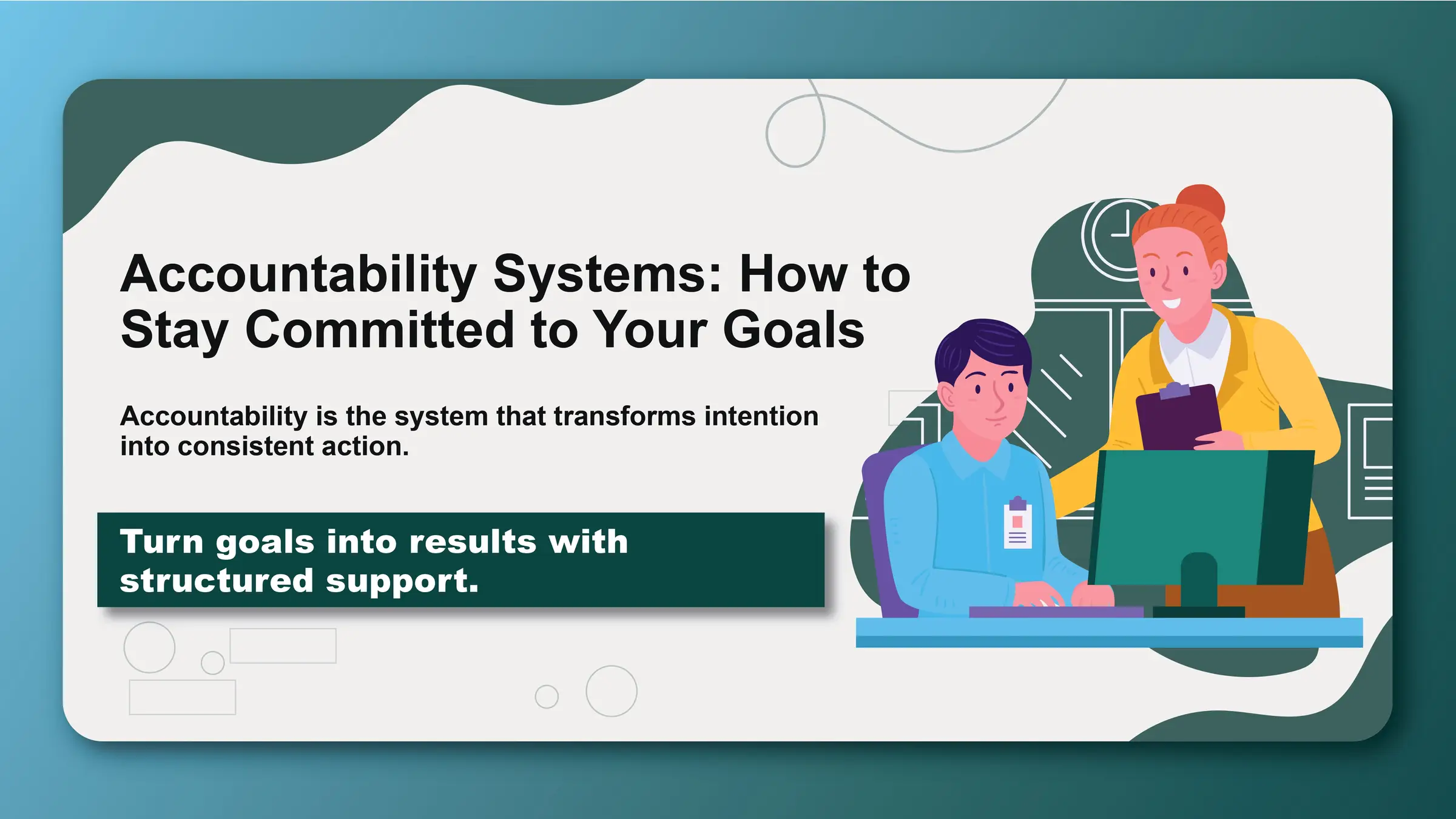 Accountability Systems: How to Stay Committed to Your Goals - Featured image
