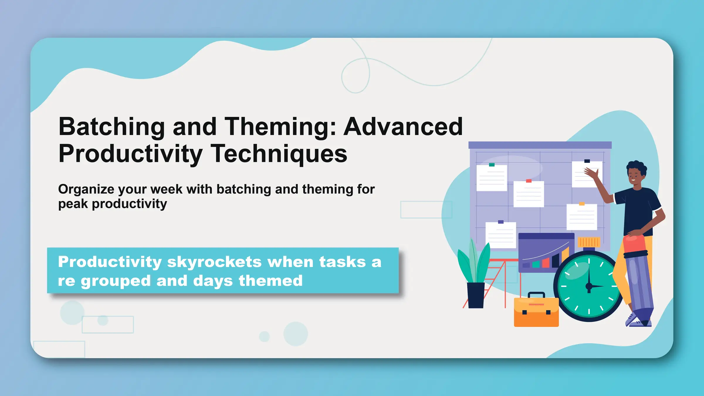 Batching and Theming: Advanced Productivity Techniques - Featured image