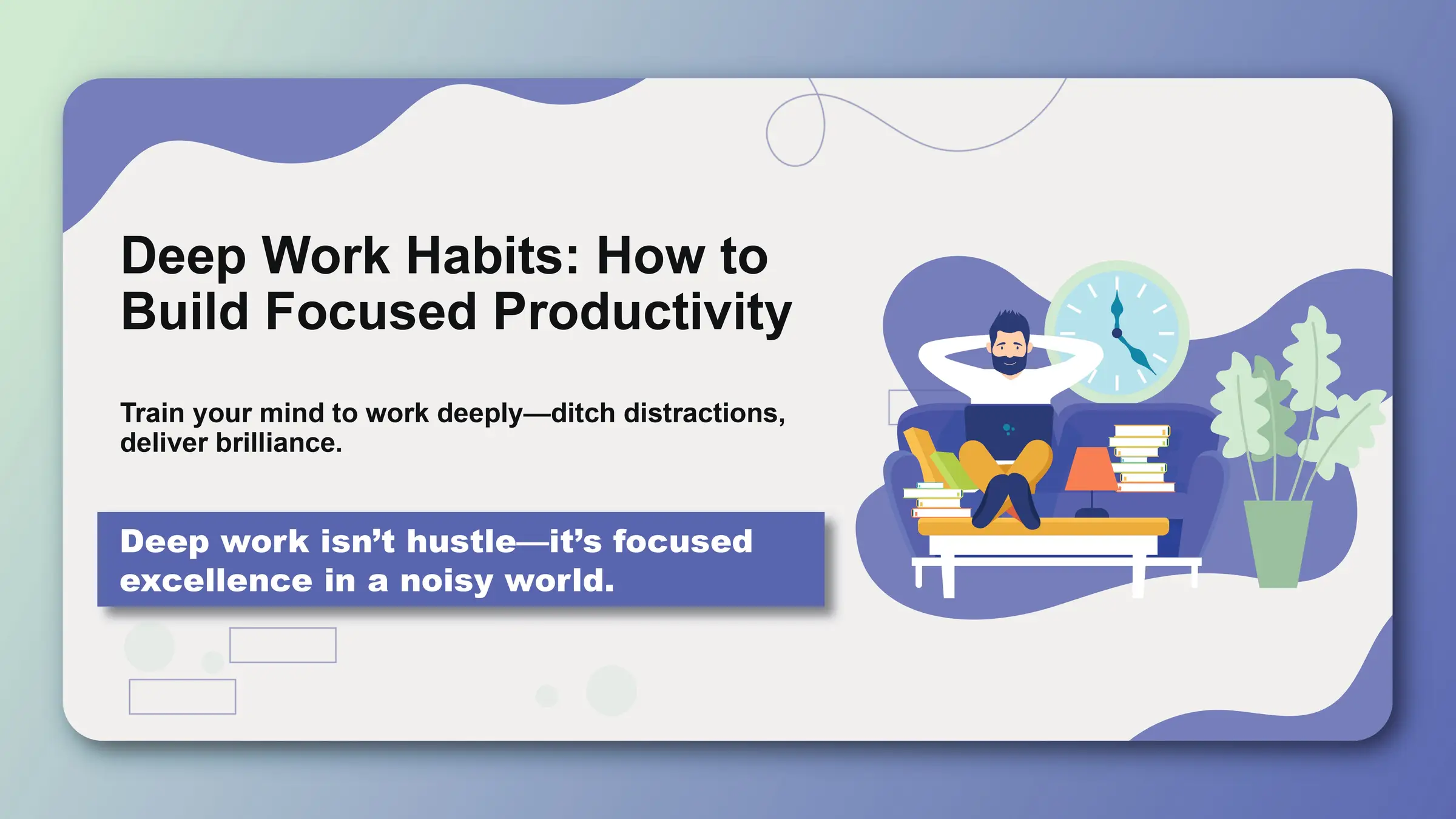 Deep Work Habits: How to Build Focused Productivity - Featured image