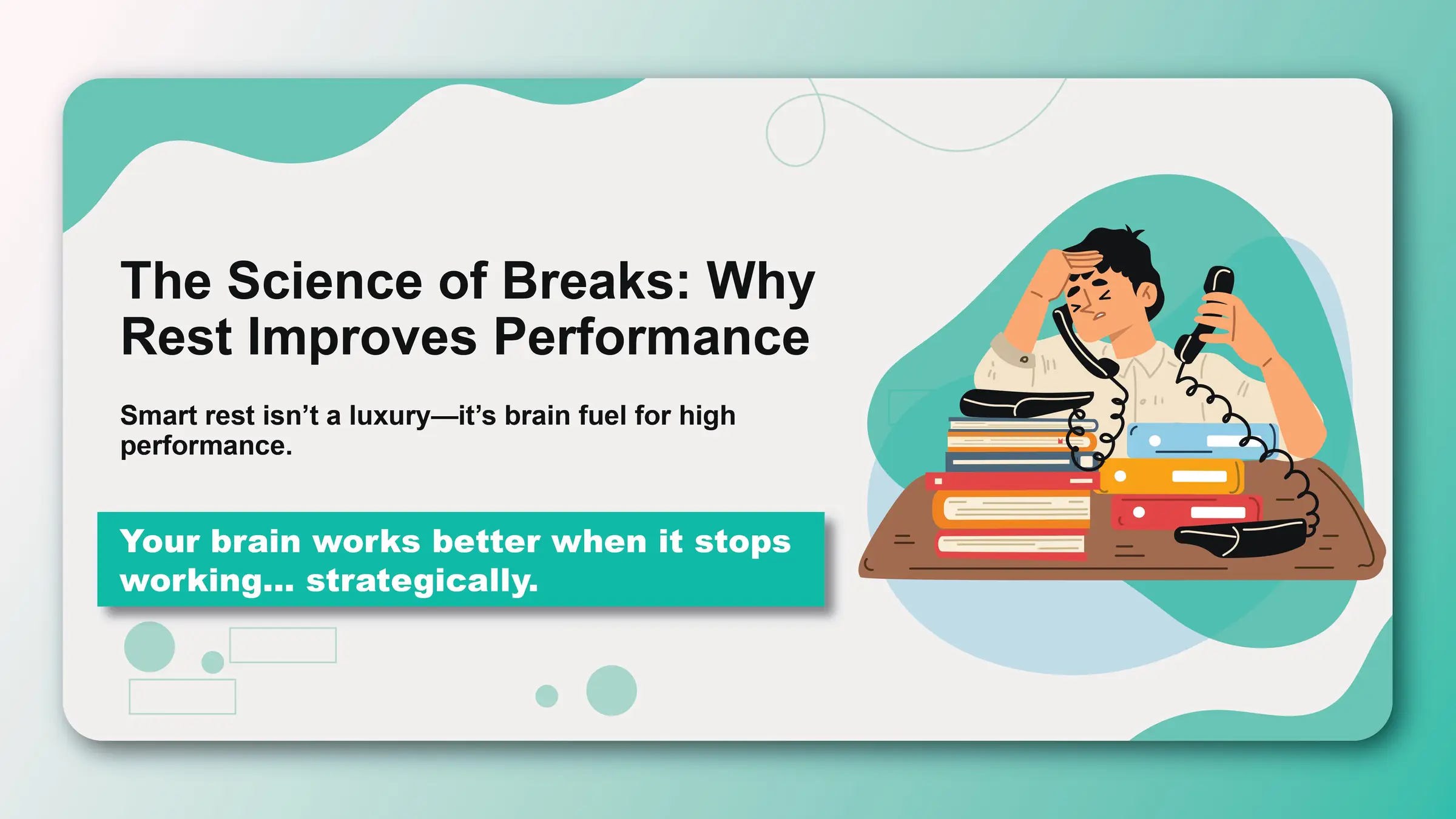 The Science of Breaks: Why Rest Improves Performance - Featured image