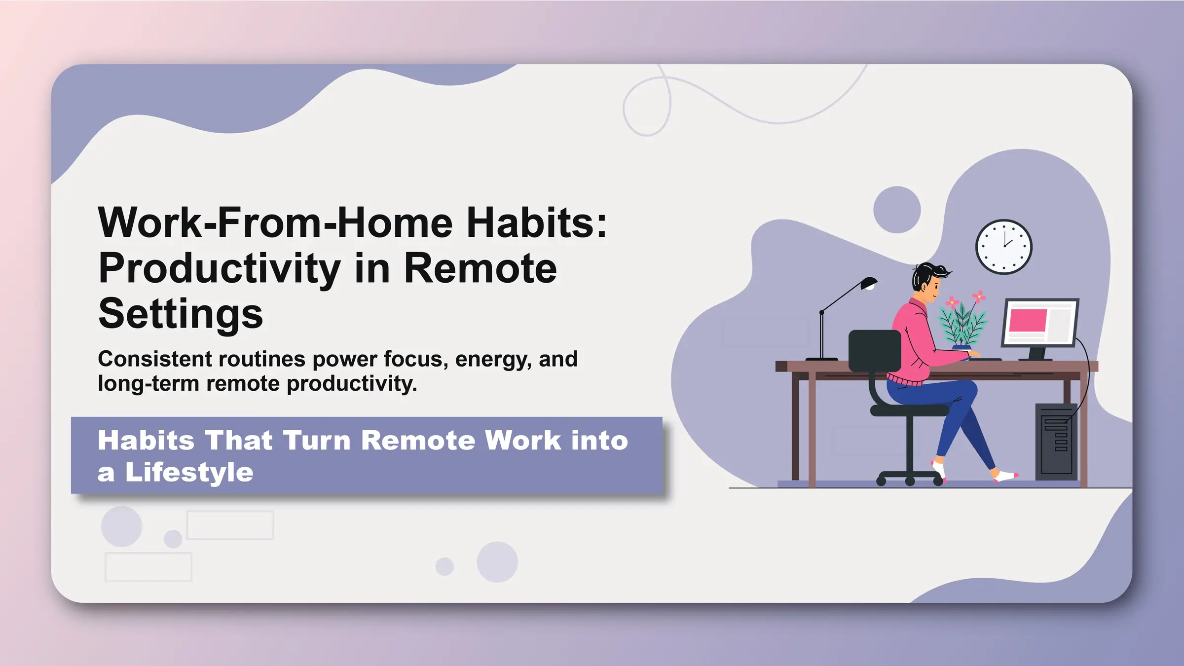Work-From-Home Habits: Productivity in Remote Settings - Featured image