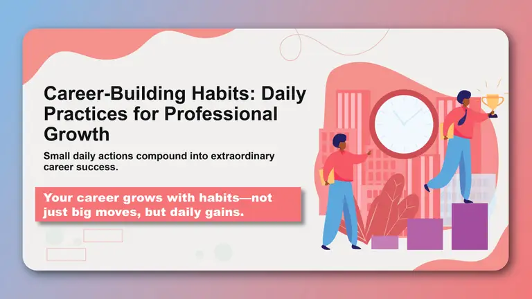 Career-Building Habits: Daily Practices for Professional Growth