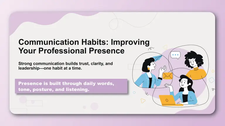 Communication Habits: Improving Your Professional Presence