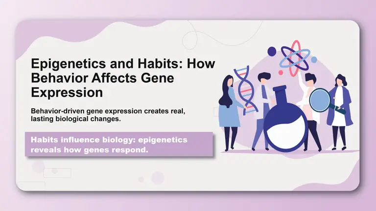 Epigenetics and Habits: How Behavior Affects Gene Expression