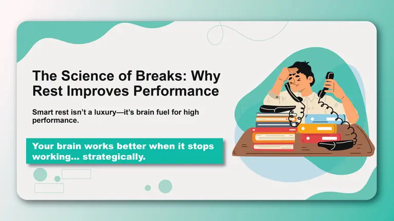The Science of Breaks: Why Rest Improves Performance