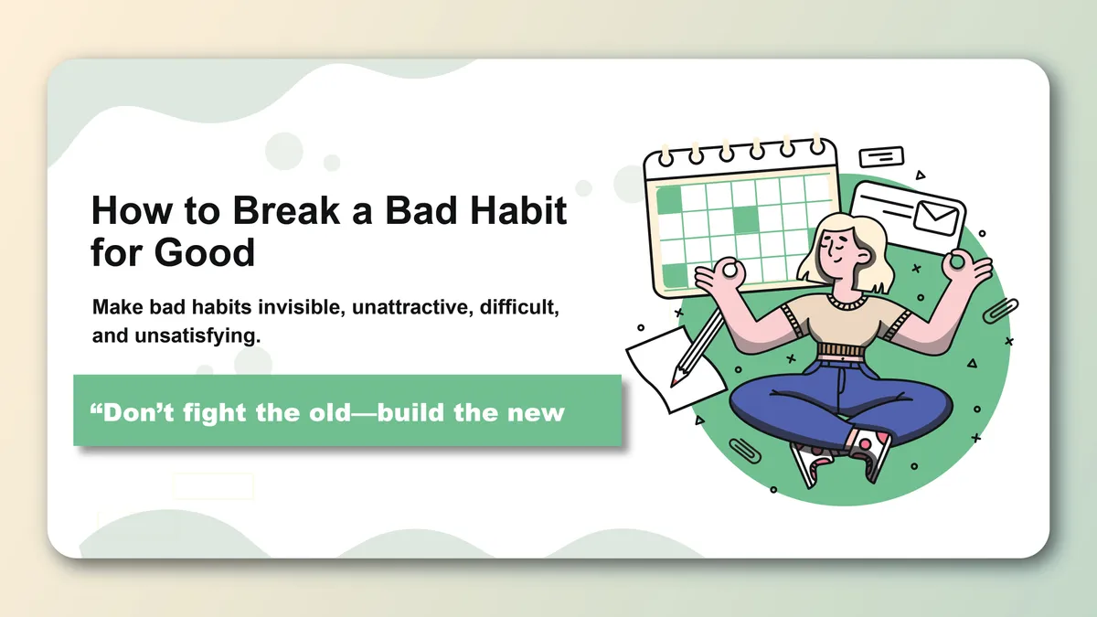 How to Break a Bad Habit for Good