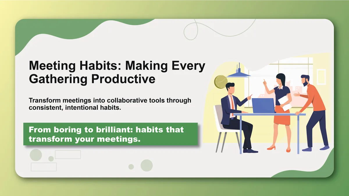 Meeting Habits: Making Every Gathering Productive