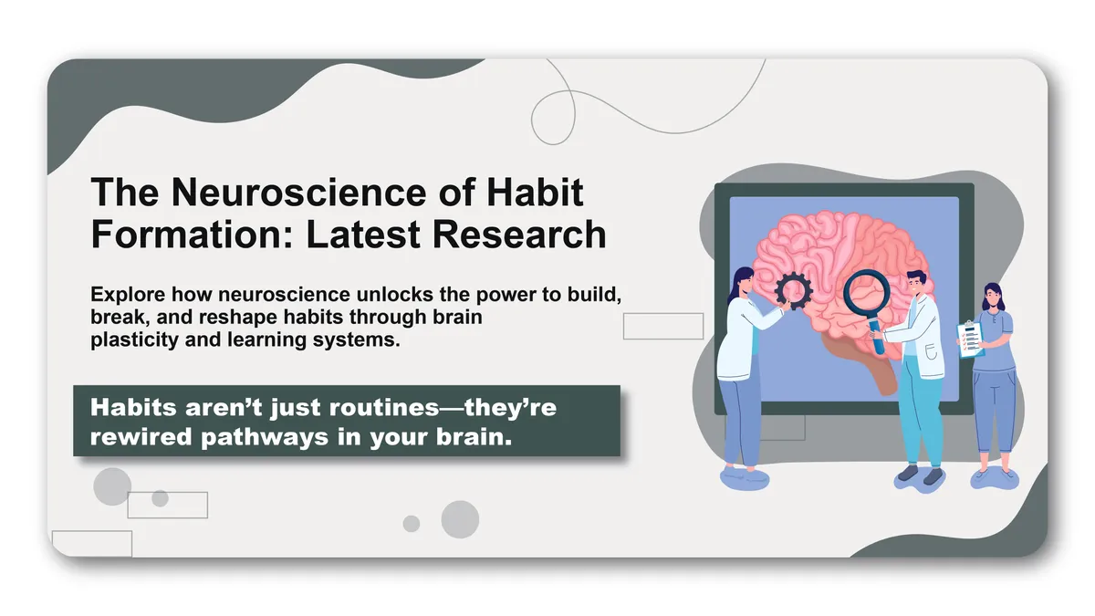 The Neuroscience of Habit Formation: Latest Research