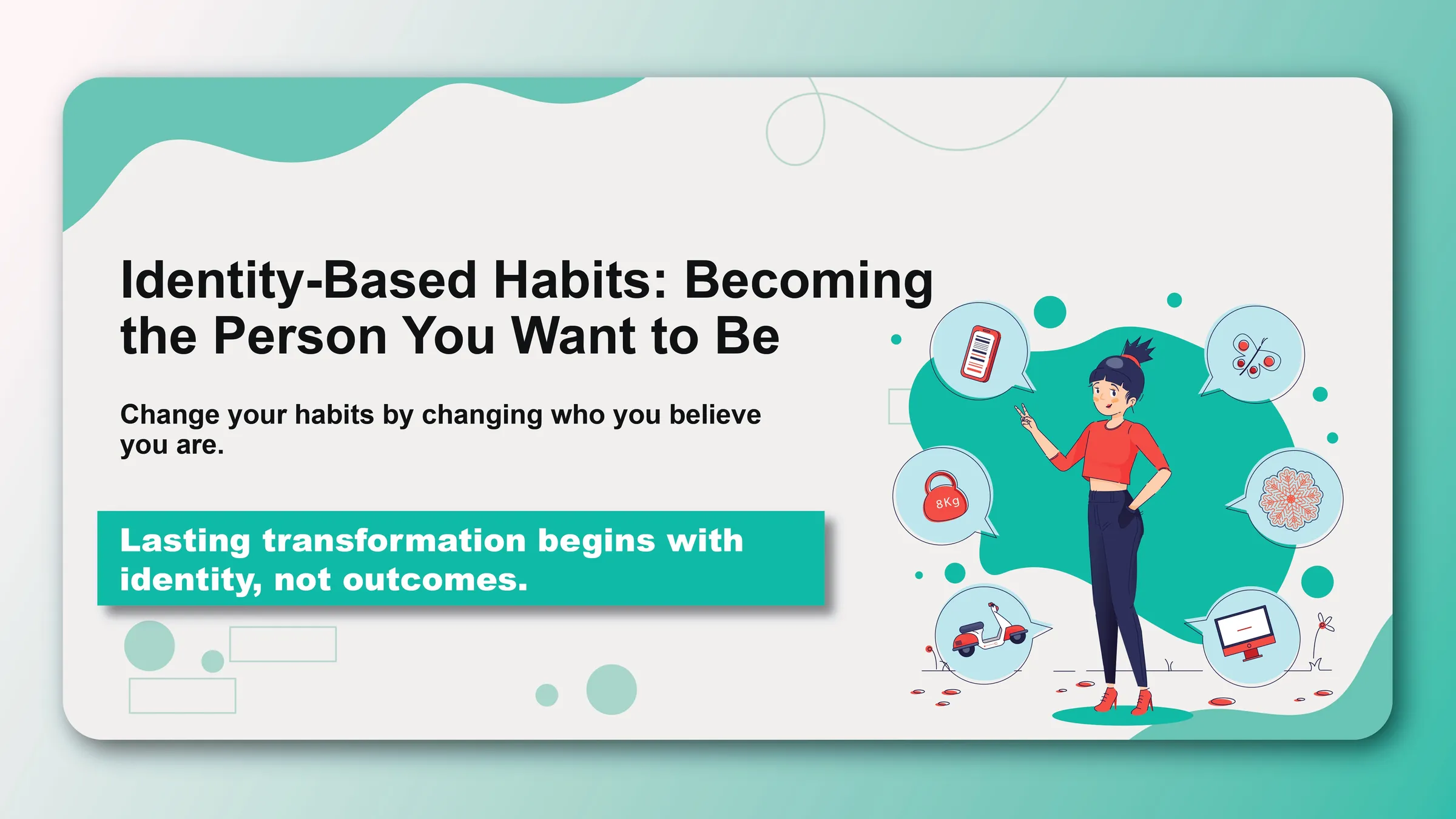 Identity-Based Habits: Becoming the Person You Want to Be - Featured image