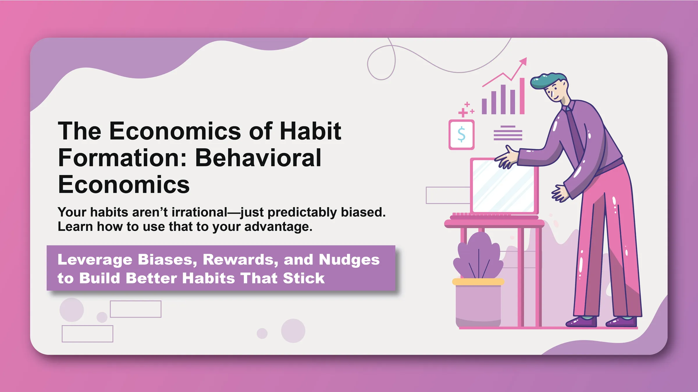The Economics of Habit Formation: Behavioral Economics - Featured image