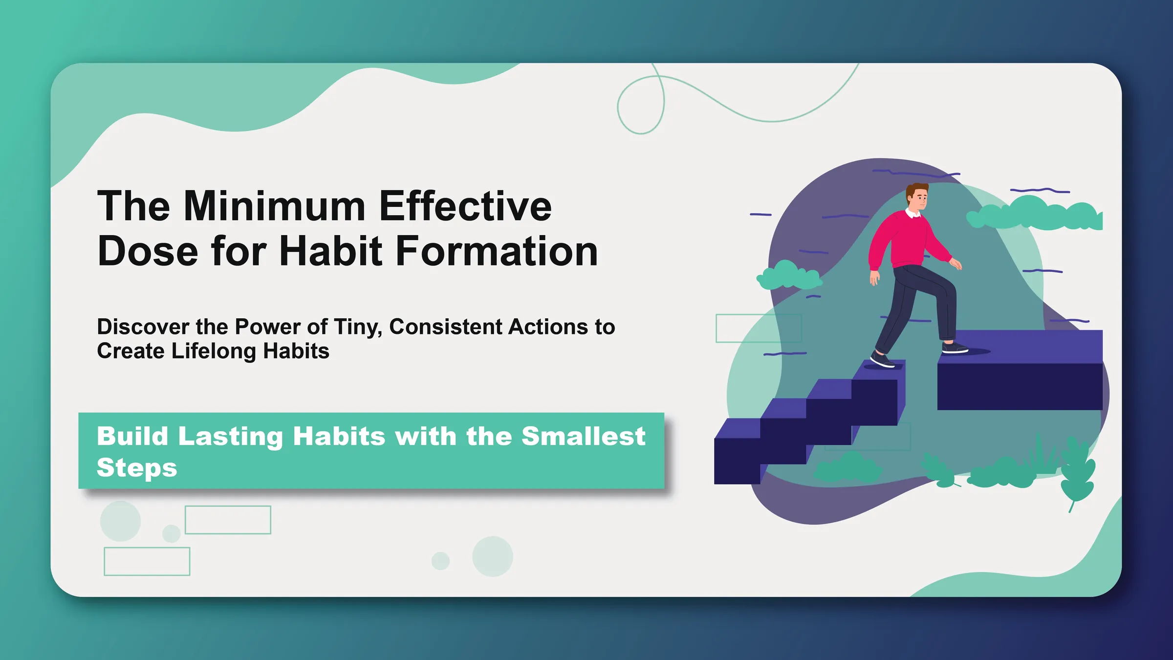 The Minimum Effective Dose for Habit Formation - Featured image