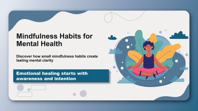 Mindfulness Habits for Mental Health