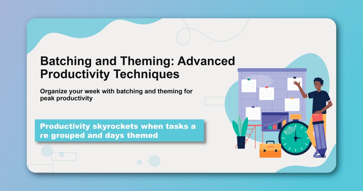 Batching and Theming: Advanced Productivity Techniques
