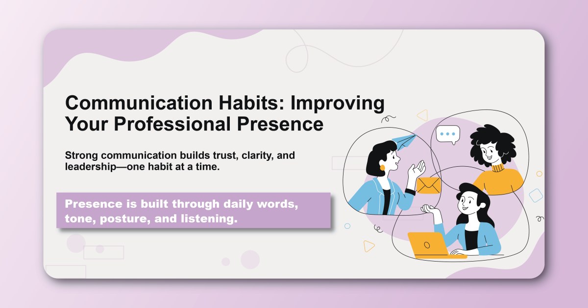 Communication Habits: Improving Your Professional Presence