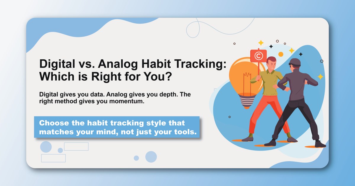 Digital vs. Analog Habit Tracking: Which is Right for You?