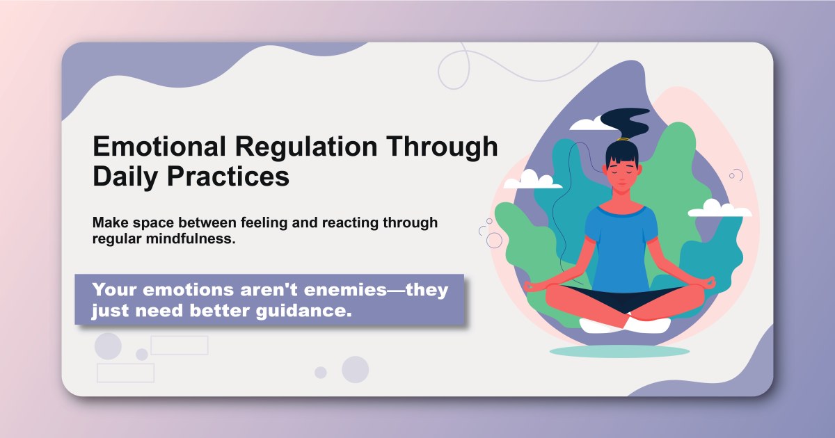Emotional Regulation Through Daily Practices