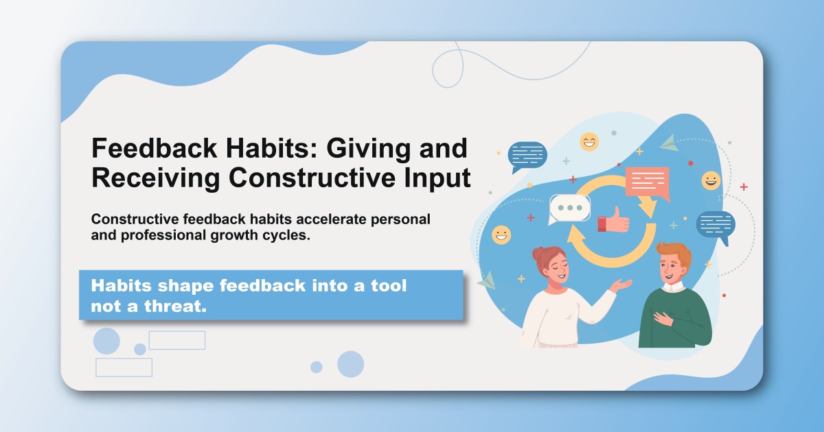 Feedback Habits: Giving and Receiving Constructive Input