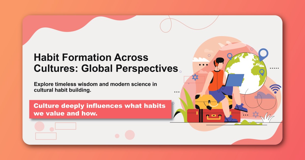 Habit Formation Across Cultures: Global Perspectives