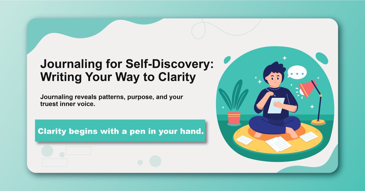 Journaling for Self-Discovery: Writing Your Way to Clarity
