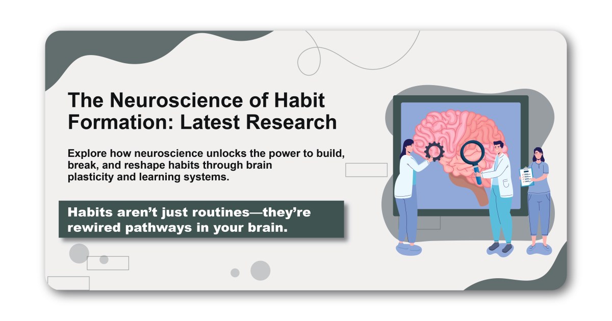 The Neuroscience of Habit Formation: Latest Research
