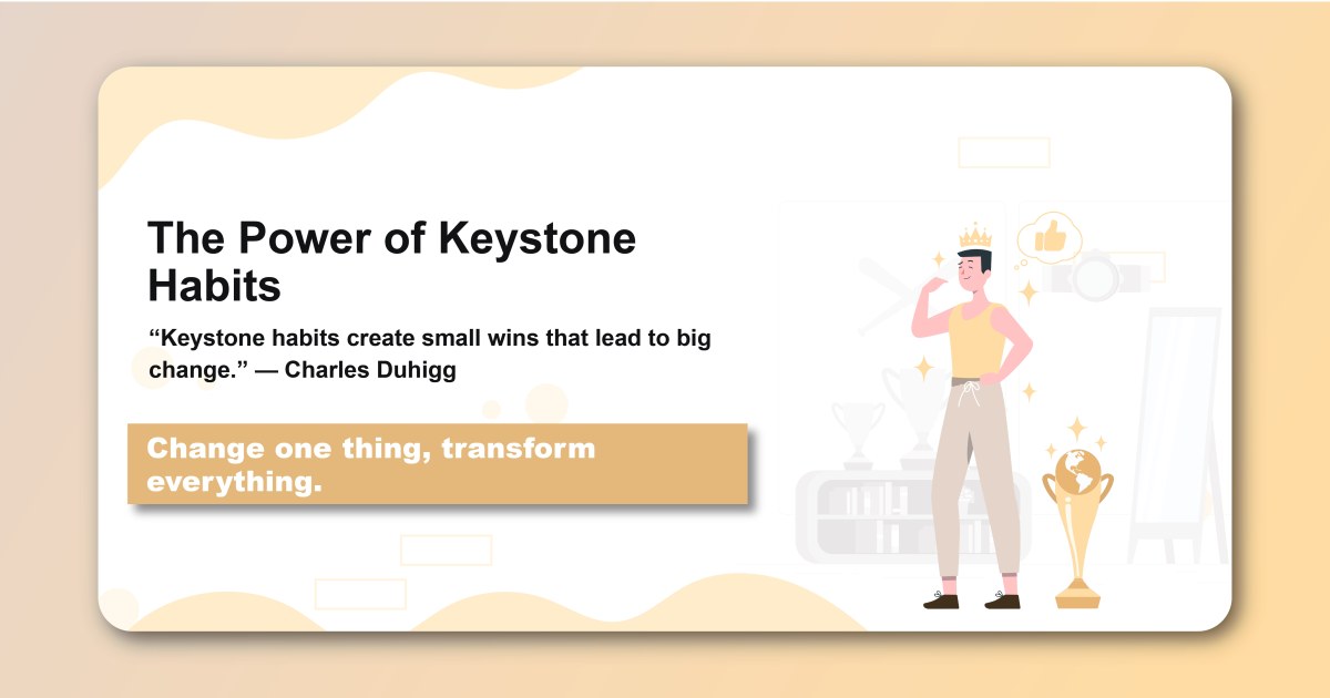 The Power of Keystone Habits