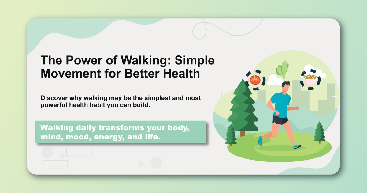 The Power of Walking: Simple Movement for Better Health