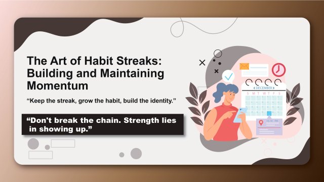 The Art of Habit Streaks: Building and Maintaining Momentum