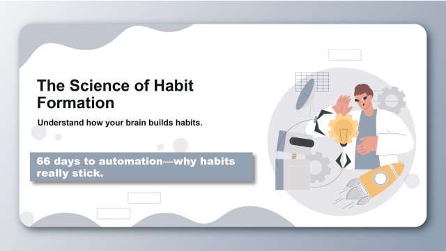 The Science of Habit Formation