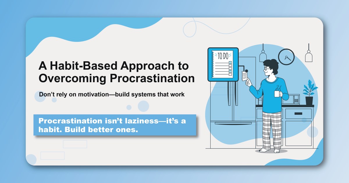 A Habit-Based Approach to Overcoming Procrastination