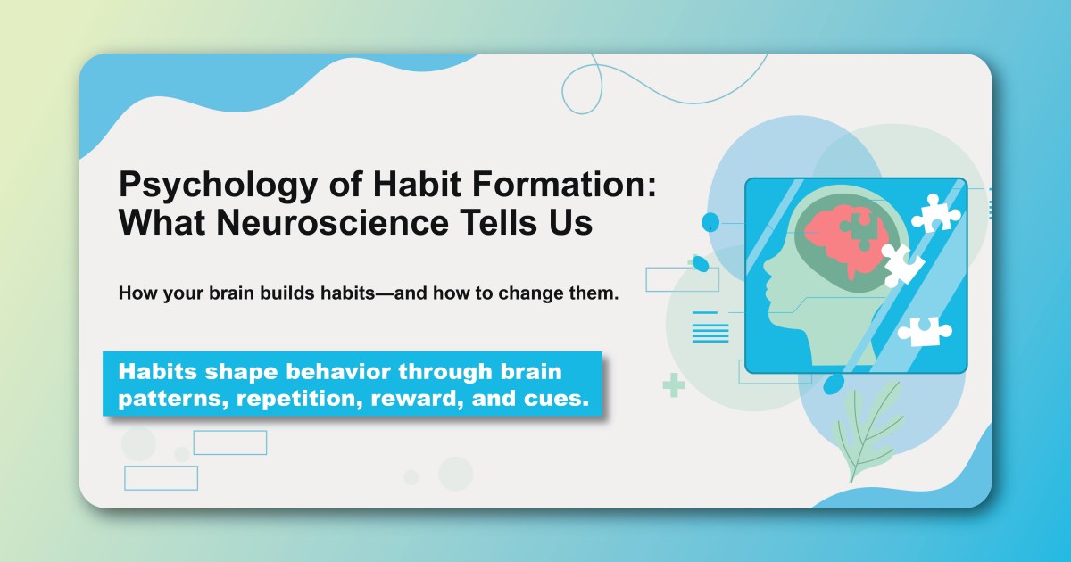 The Psychology of Habit Formation: What Neuroscience Tells Us